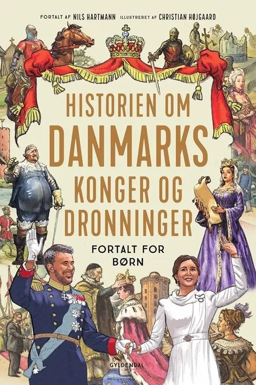 BOG HISTORIEN OM DANMARKS KONGER & DRONNINGER