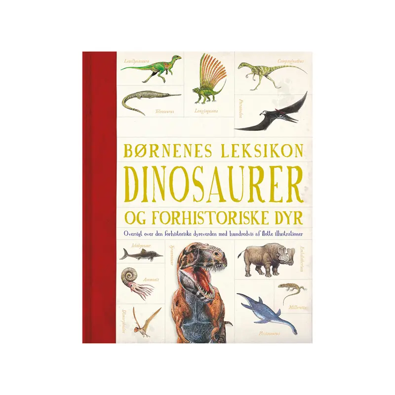 Børnenes leksikon Dinosaurer og forhistoriske dyr