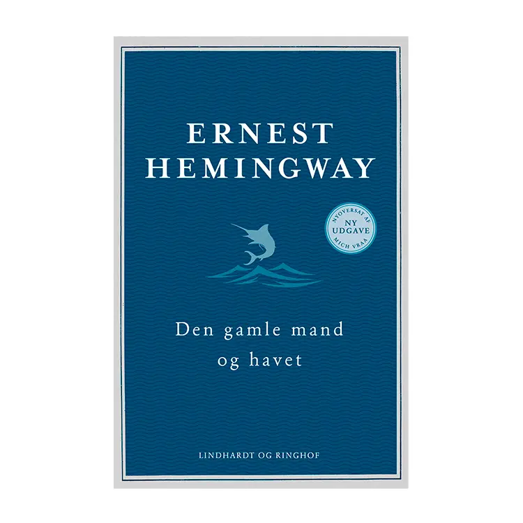 Den gamle mand og havet | Ernest Hemingway | Indbundet | Dansk