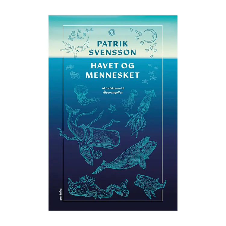Havet og mennesket | Patrik Svensson | Hæftet | Dansk