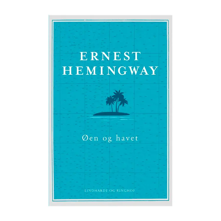 Øen og havet | Ernest Hemingway | Indbundet | Dansk